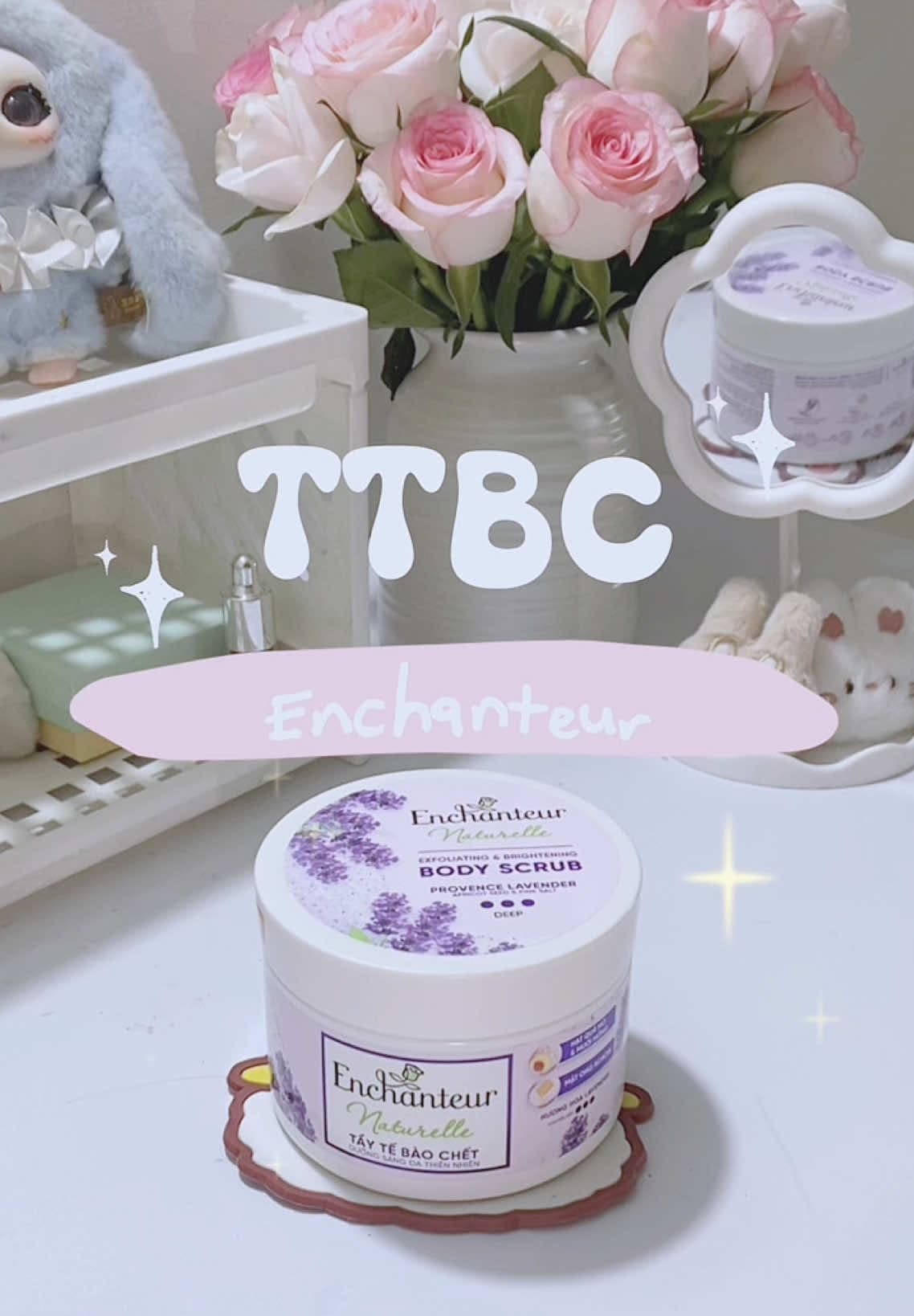 Tẩy tế bào chết body Enchanteur thơm lắm